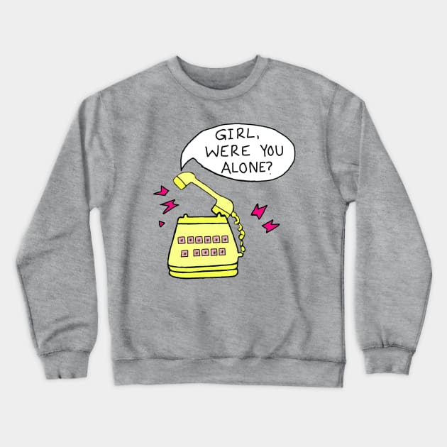 Girl Were You Alone? Podcast Crewneck Sweatshirt by Girl Were You Alone Podcast